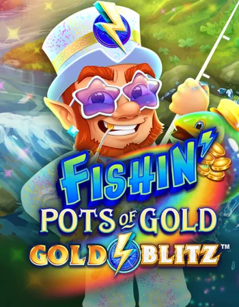 Fishin' Pots of Gold™ Gold Blitz™