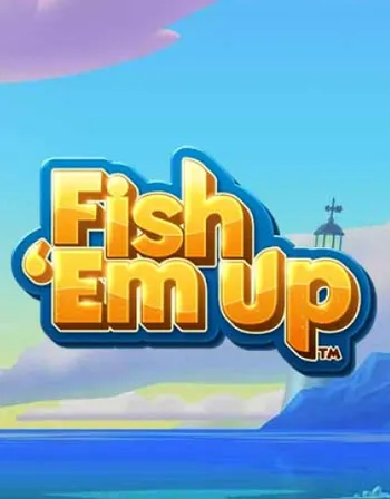 Fish 'Em Up