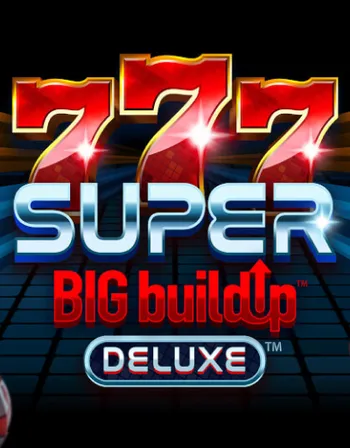 777 Super BIG BuildUp™ Deluxe™