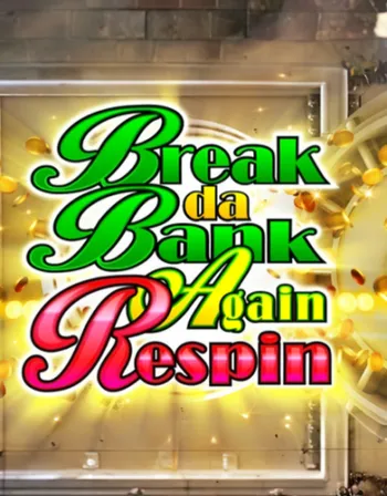 Break Da Bank Again Respin