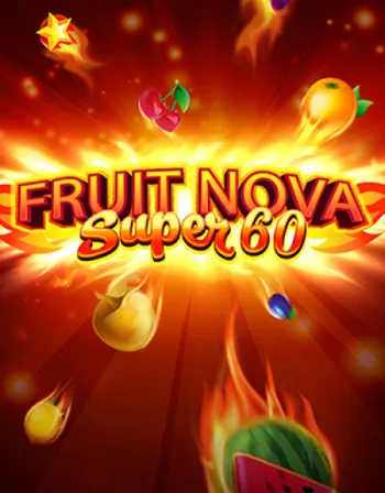 Fruit Super Nova 60