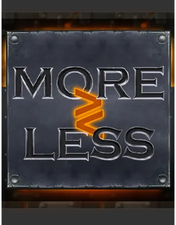 More or Less