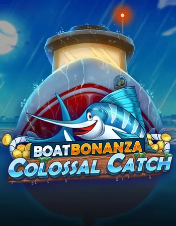 Boat Bonanza Colossal Catch