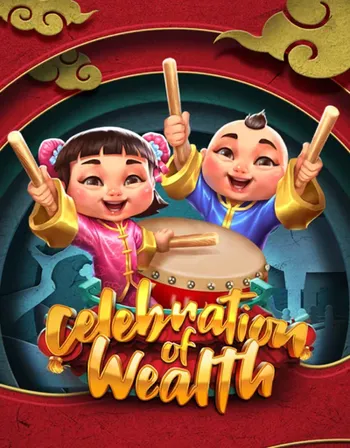 Celebration of Wealth