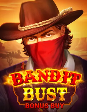 Bandit Bust Bonus Buy