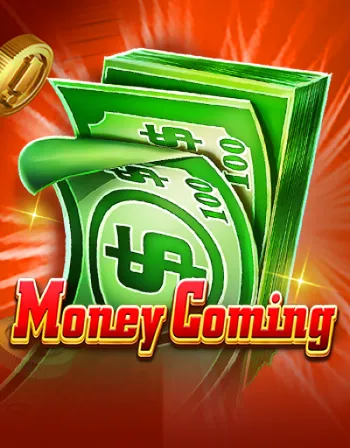 Money Coming